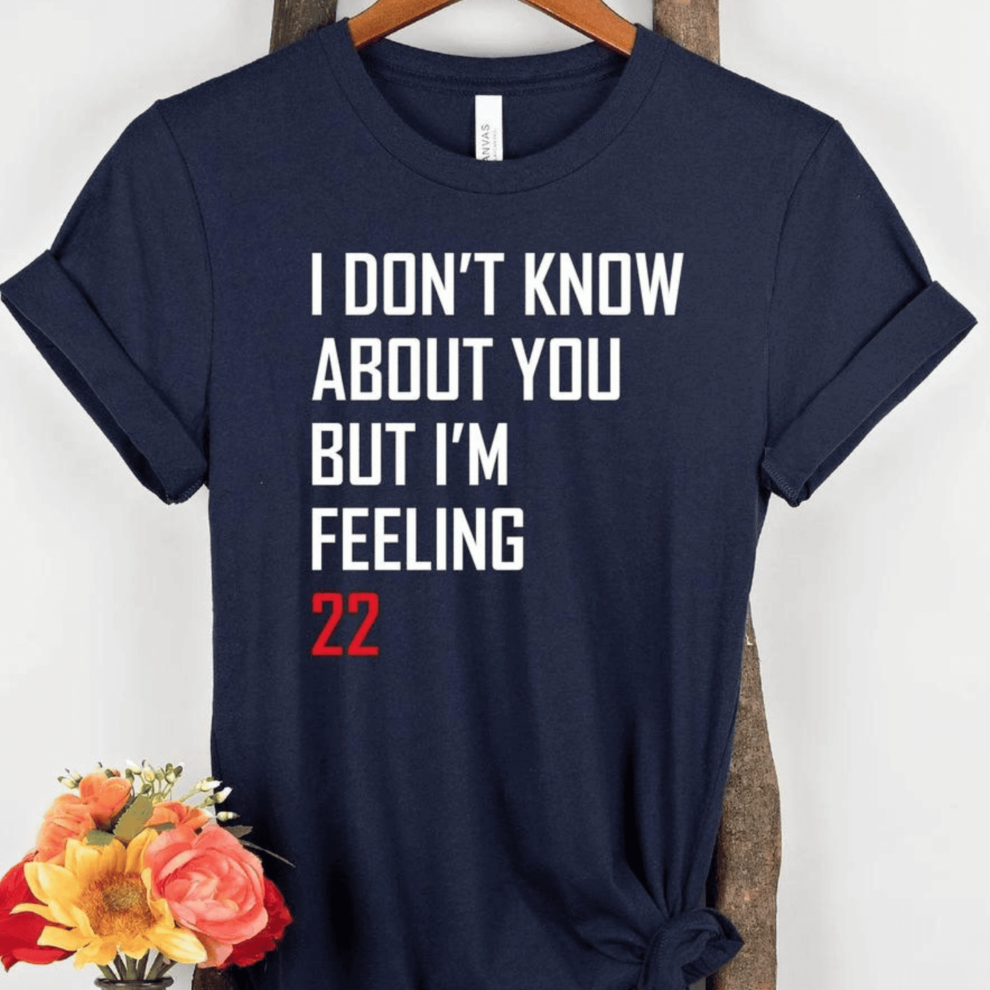 I Don't Know About You But I'm Feeling 22 T-Shirt - Eras Tour Shirt